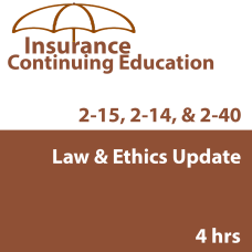 4 hr 2026 Law and Ethics Update CE Course - for 2-14, 2-15, 2-40