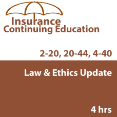4 hr 2026 Law and Ethics Update for 2-20 and 20-44 Agents and 4-40 CSRs